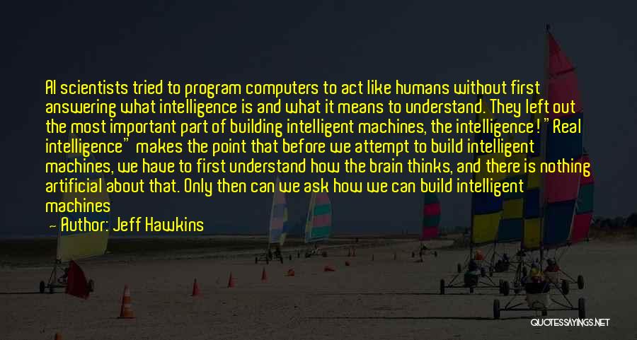 Neuroscience Quotes By Jeff Hawkins