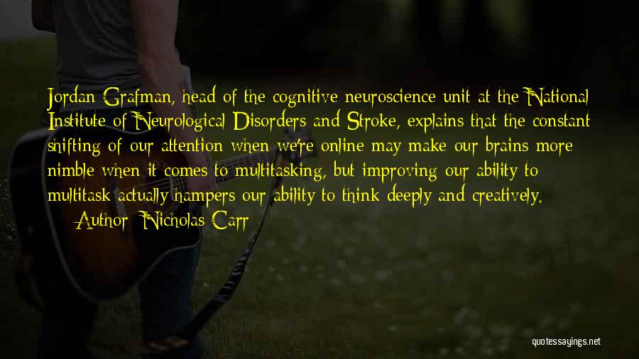 Neuroscience Quotes By Nicholas Carr