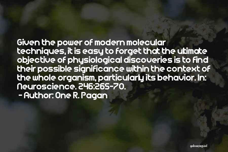 Neuroscience Quotes By One R. Pagan