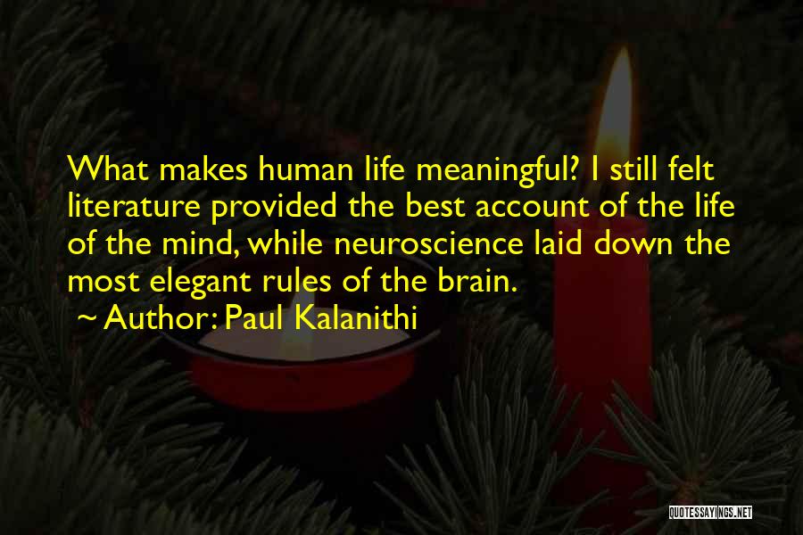 Neuroscience Quotes By Paul Kalanithi