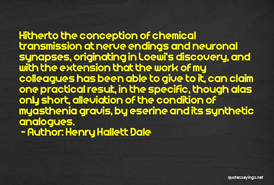 Neuroscience Short Quotes By Henry Hallett Dale