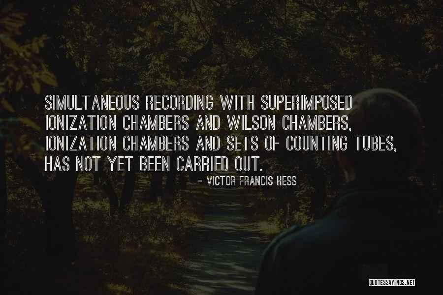 Neuroscientific Biopharmaceuticals Quotes By Victor Francis Hess Neuroscientific Biopharmaceuticals Quotes By Victor Francis Hess