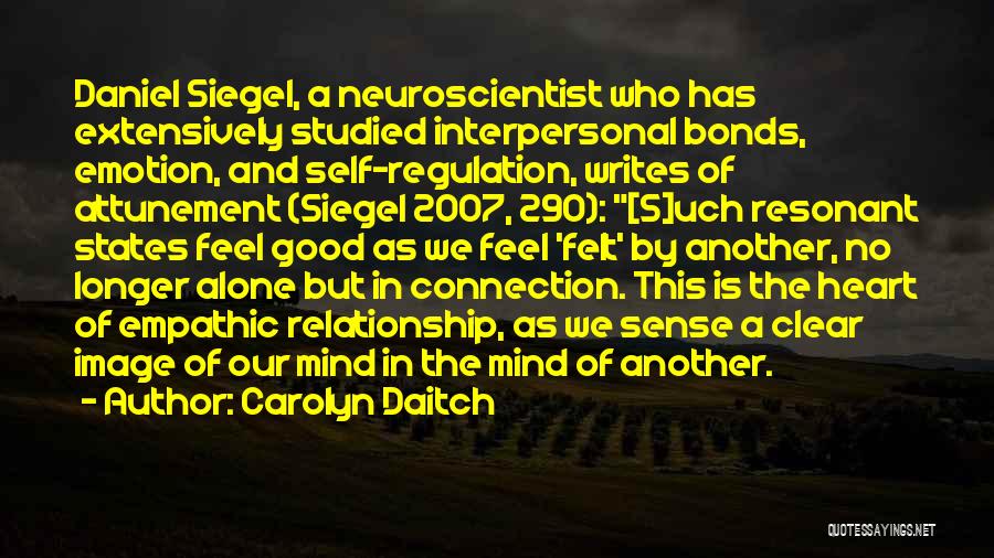 Neuroscientist Quotes By Carolyn Daitch