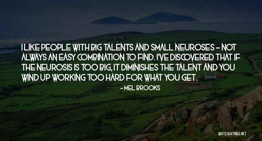 Neuroses E Quotes By Mel Brooks Neuroses E Quotes By Mel Brooks