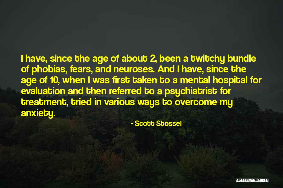 Neuroses E Quotes By Scott Stossel Neuroses E Quotes By Scott Stossel
