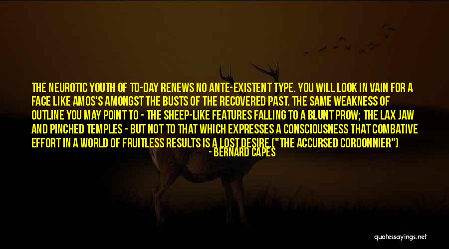 Neurotic Quotes By Bernard Capes Neurotic Quotes By Bernard Capes