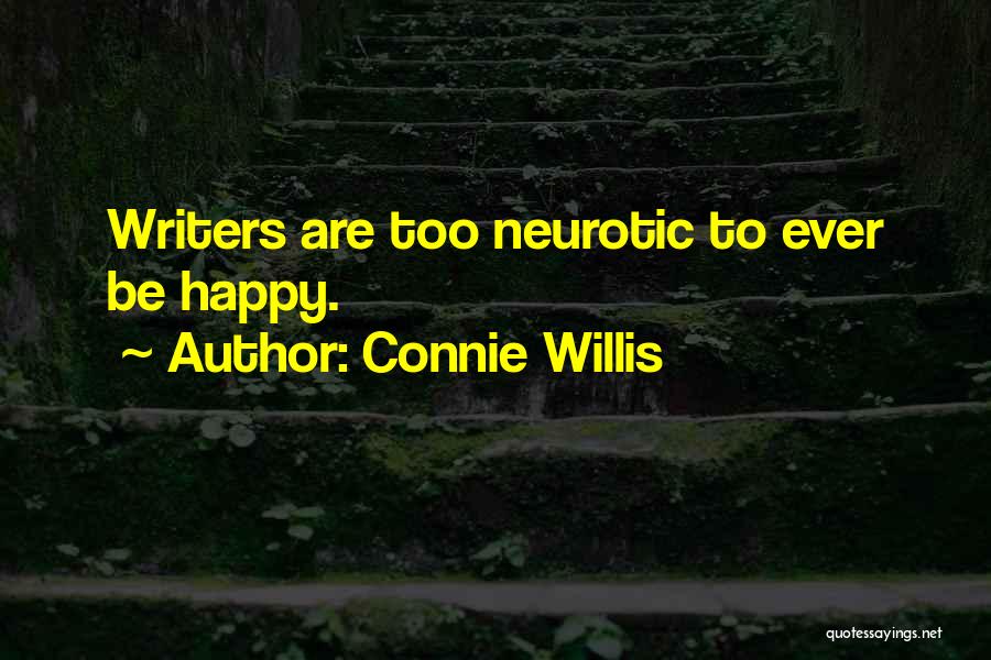 Neurotic Quotes By Connie Willis