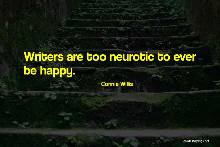 Neurotic Quotes By Connie Willis