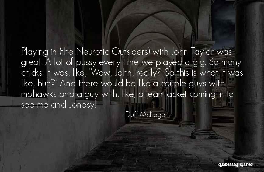 Neurotic Quotes By Duff McKagan