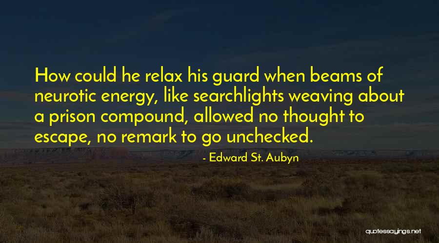 Neurotic Quotes By Edward St. Aubyn