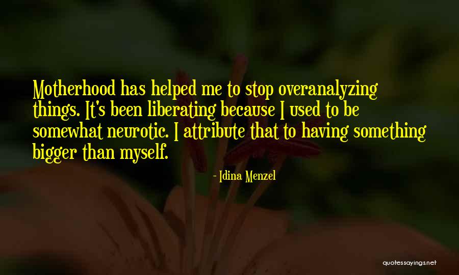 Neurotic Quotes By Idina Menzel Neurotic Quotes By Idina Menzel