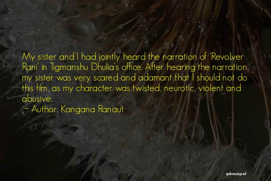 Neurotic Quotes By Kangana Ranaut