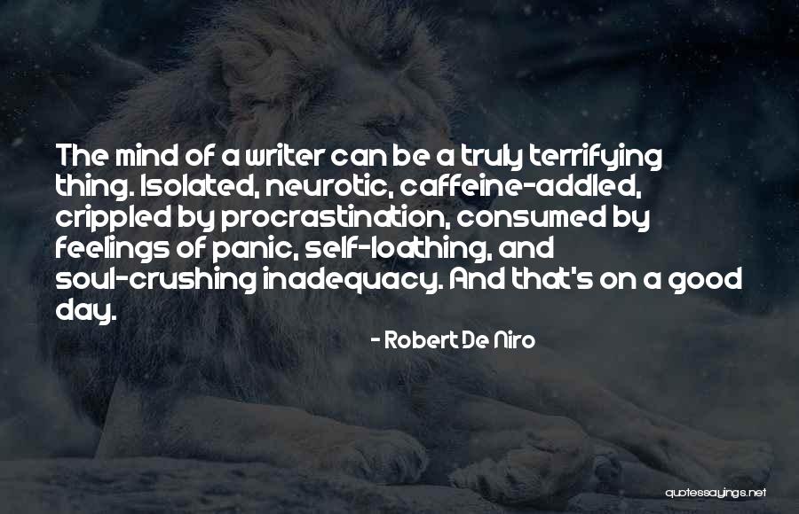 Neurotic Quotes By Robert De Niro Neurotic Quotes By Robert De Niro