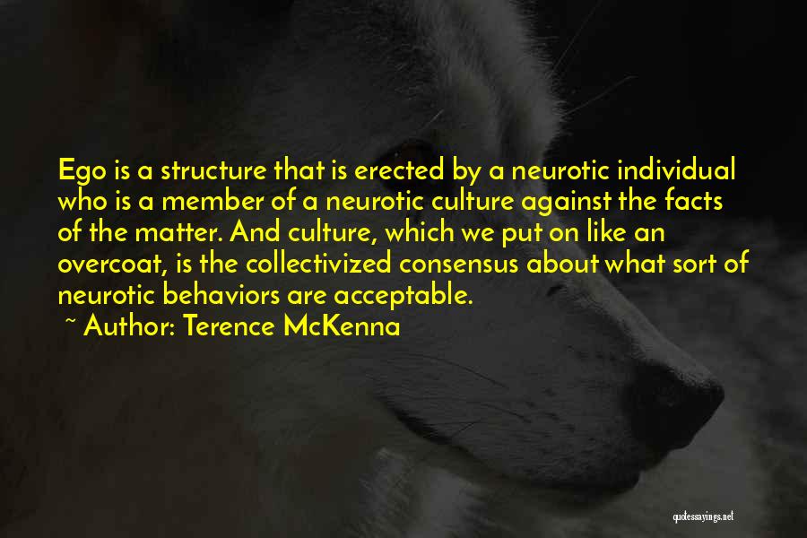 Neurotic Quotes By Terence McKenna