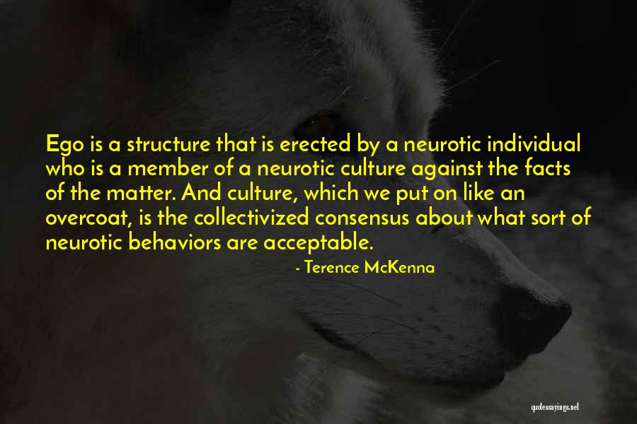 Neurotic Quotes By Terence McKenna