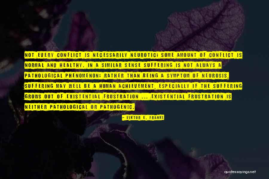 Neurotic Quotes By Viktor E. Frankl Neurotic Quotes By Viktor E. Frankl