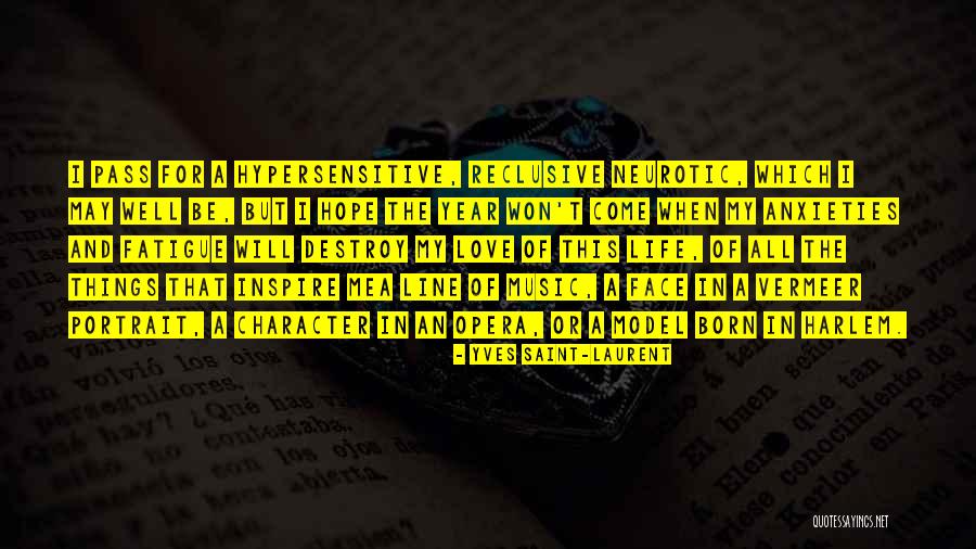 Neurotic Quotes By Yves Saint-Laurent Neurotic Quotes By Yves Saint-Laurent