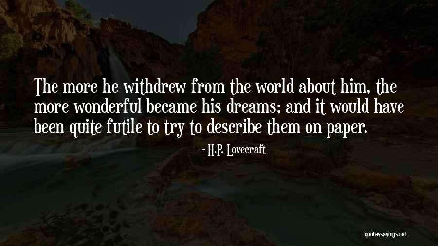 Neurotransmission Explained Quotes By H.P. Lovecraft Neurotransmission Explained Quotes By H.P. Lovecraft