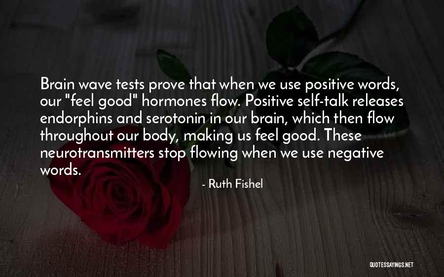 Neurotransmitters In The Brain Quotes By Ruth Fishel Neurotransmitters In The Brain Quotes By Ruth Fishel