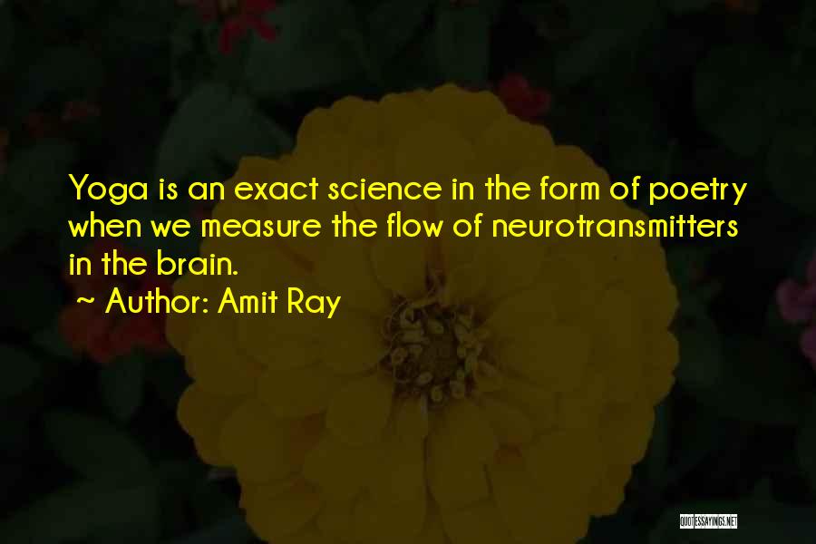 Neurotransmitters Quotes By Amit Ray