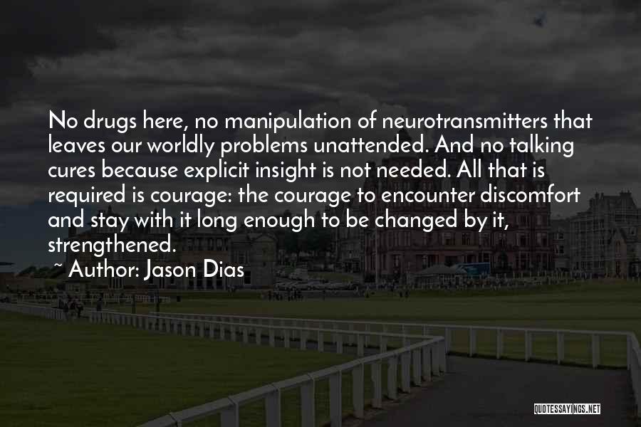 Neurotransmitters Quotes By Jason Dias