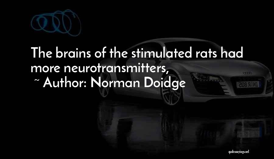 Neurotransmitters Quotes By Norman Doidge