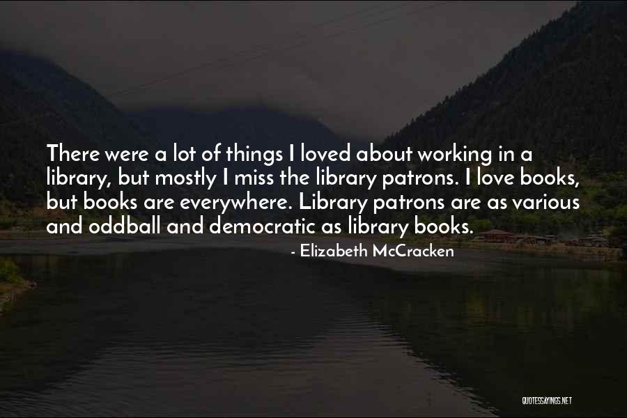 Neurotransmitters Vs Hormones Quotes By Elizabeth McCracken