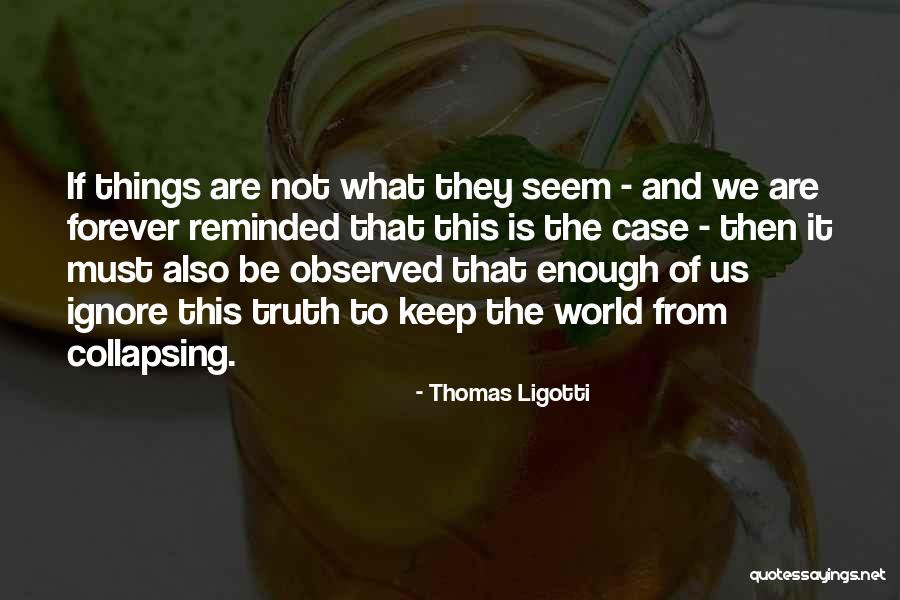Neurotrauma Quotes By Thomas Ligotti Neurotrauma Quotes By Thomas Ligotti