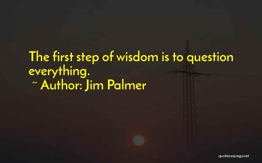 Neusa Hills Quotes By Jim Palmer