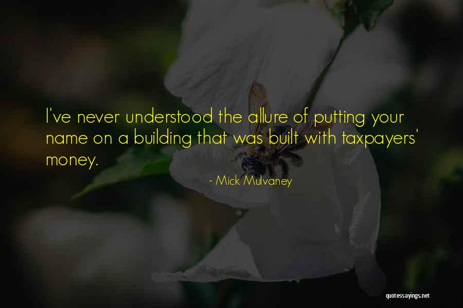 Neuschmidt Quotes By Mick Mulvaney Neuschmidt Quotes By Mick Mulvaney
