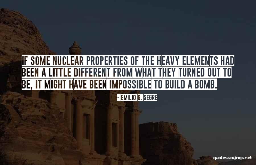 Neusser Wall Quotes By Emilio G. Segre Neusser Wall Quotes By Emilio G. Segre