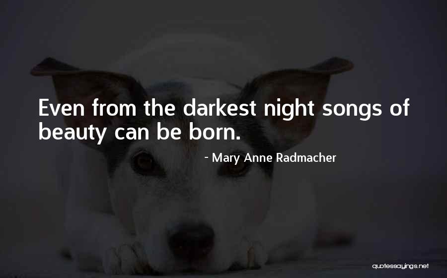 Neutralities Quotes By Mary Anne Radmacher Neutralities Quotes By Mary Anne Radmacher