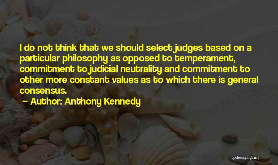 Neutrality Philosophy Quotes By Anthony Kennedy