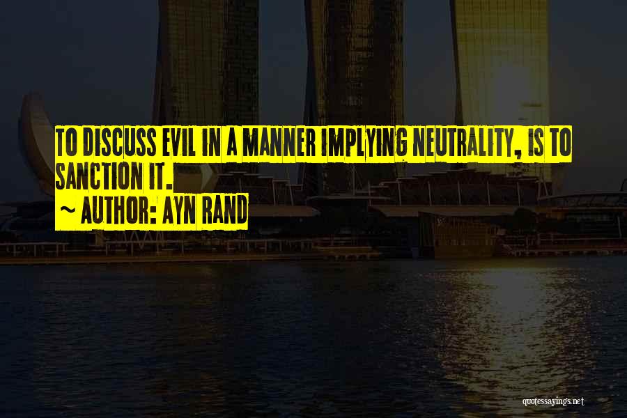 Neutrality Quotes By Ayn Rand