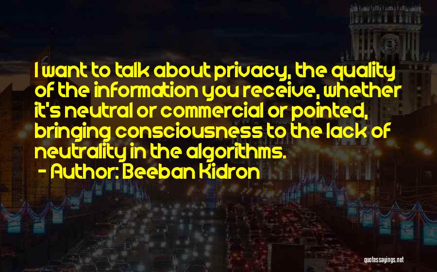 Neutrality Quotes By Beeban Kidron