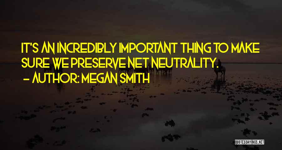 Neutrality Quotes By Megan Smith