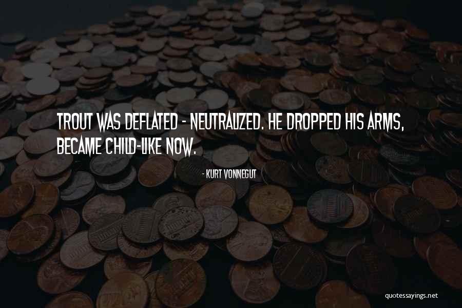Neutralized Quotes By Kurt Vonnegut Neutralized Quotes By Kurt Vonnegut