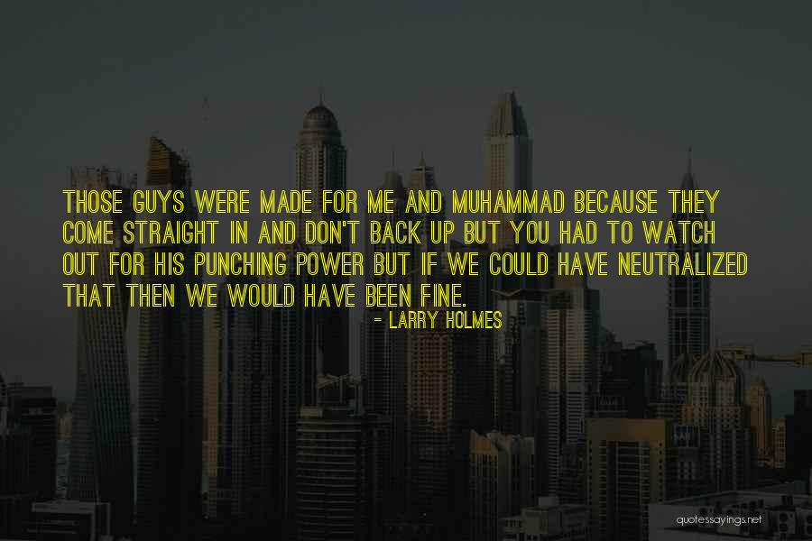 Neutralized Quotes By Larry Holmes Neutralized Quotes By Larry Holmes