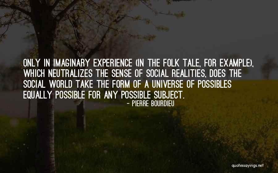 Neutralizes In A Way Quotes By Pierre Bourdieu Neutralizes In A Way Quotes By Pierre Bourdieu