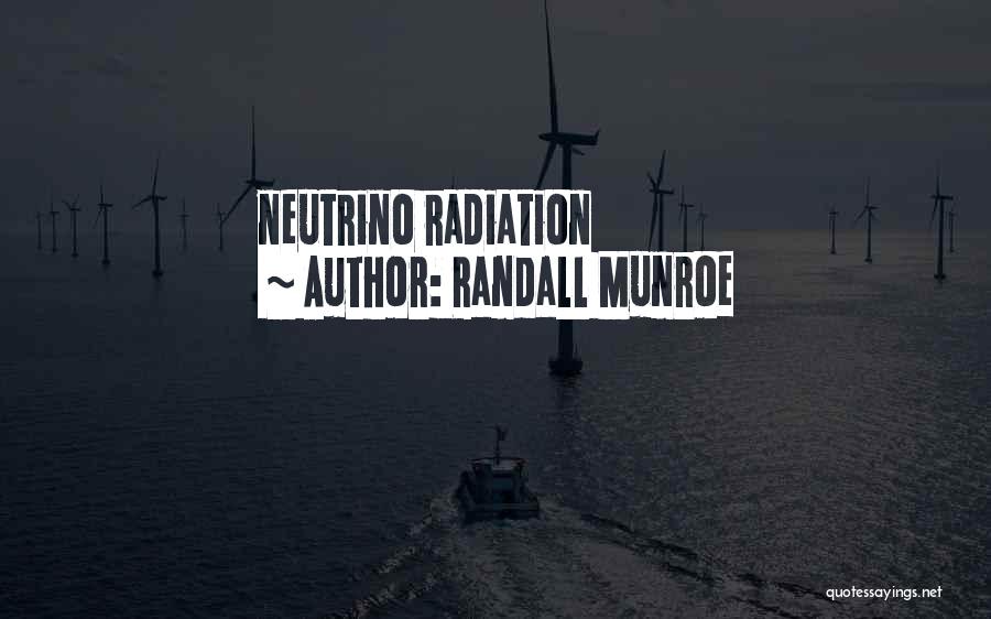 Neutrino Quotes By Randall Munroe