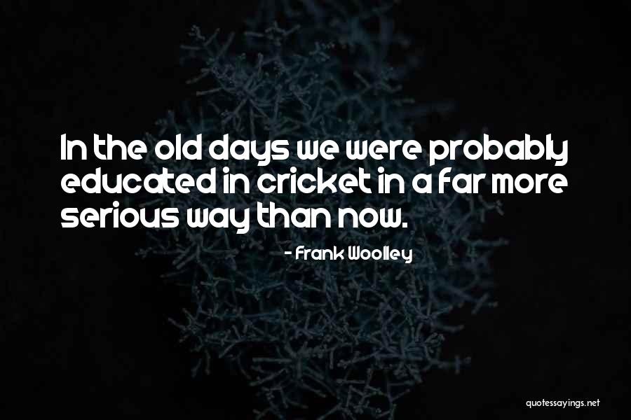 Neuwirth Dodge Quotes By Frank Woolley Neuwirth Dodge Quotes By Frank Woolley
