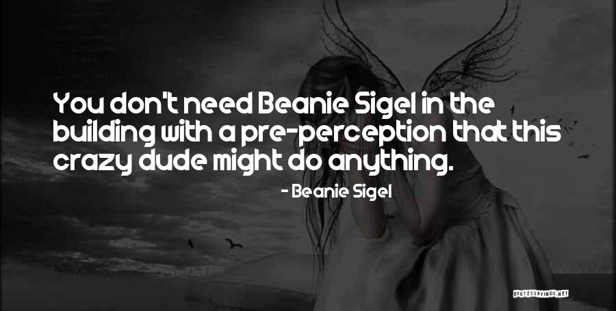 Neuza Back Quotes By Beanie Sigel Neuza Back Quotes By Beanie Sigel