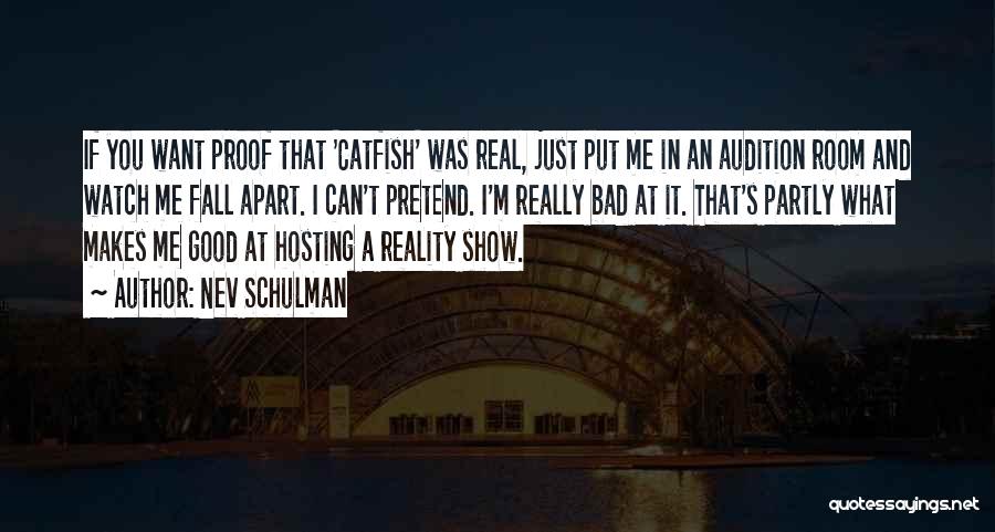 Nev Schulman Quotes 1251598 Nev Schulman Quotes 1251598