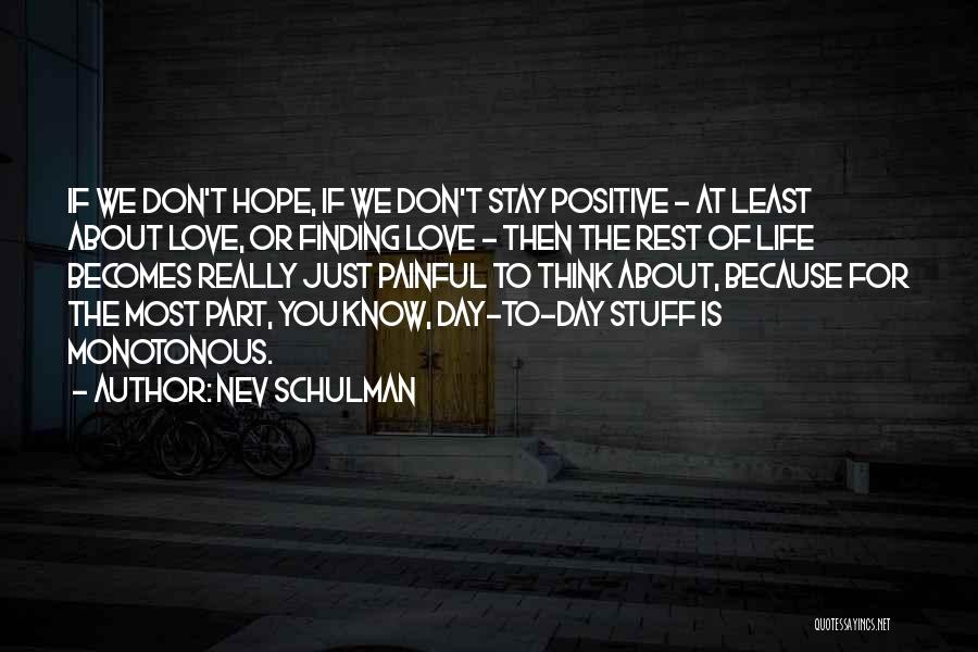 Nev Schulman Quotes 1252894 Nev Schulman Quotes 1252894