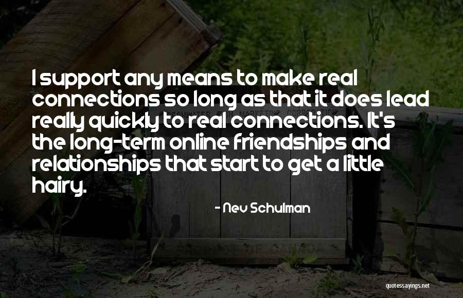 Nev Schulman Quotes 1722288 Nev Schulman Quotes 1722288