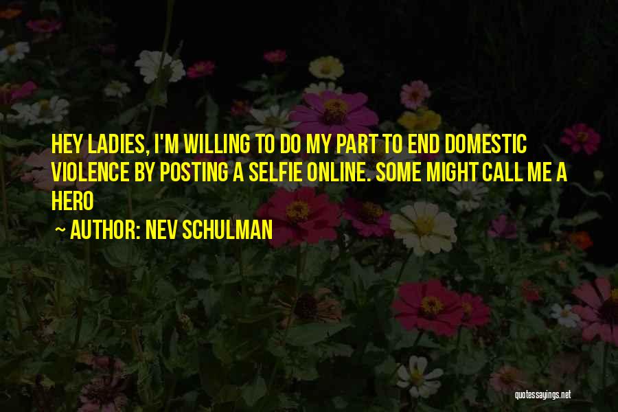 Nev Schulman Quotes 1821241