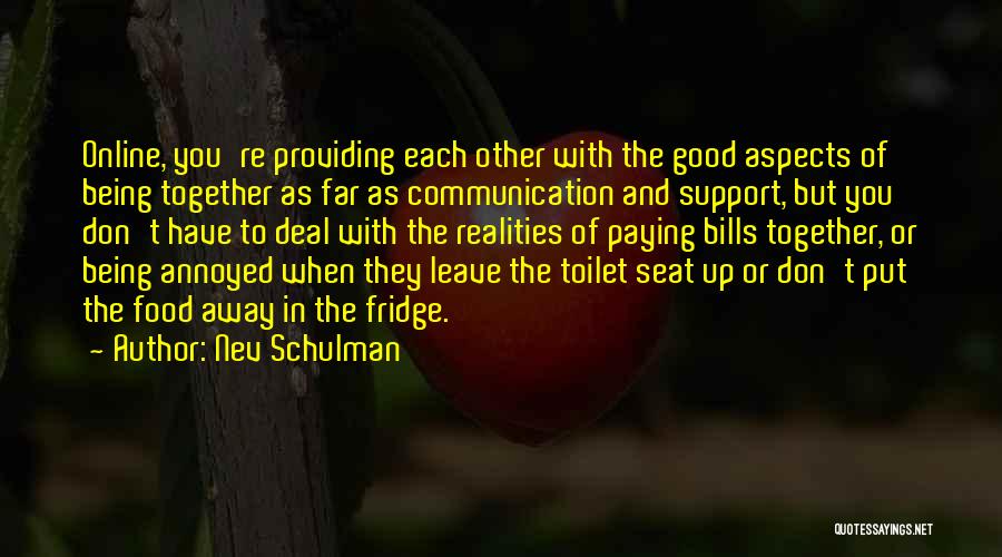 Nev Schulman Quotes 1821969