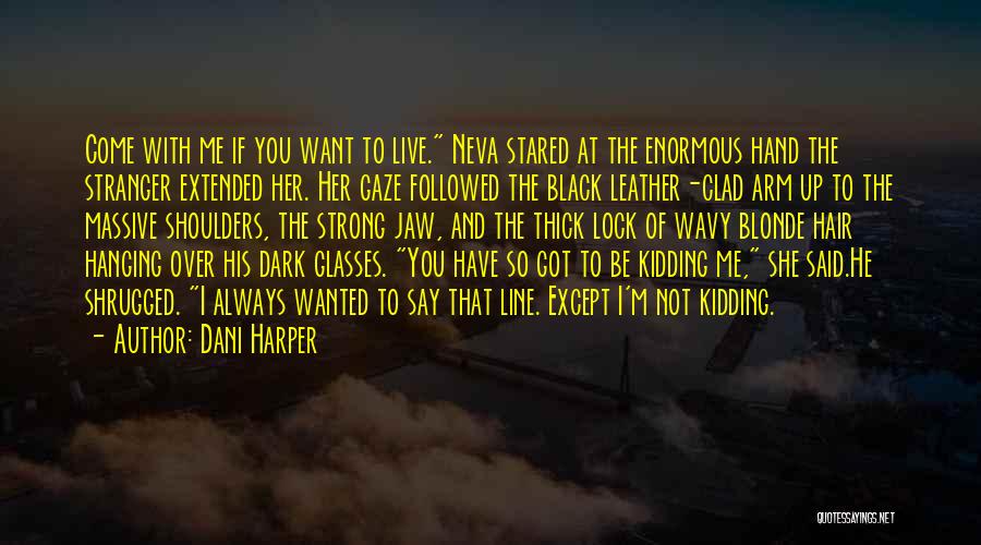 Neva Let Go Quotes By Dani Harper