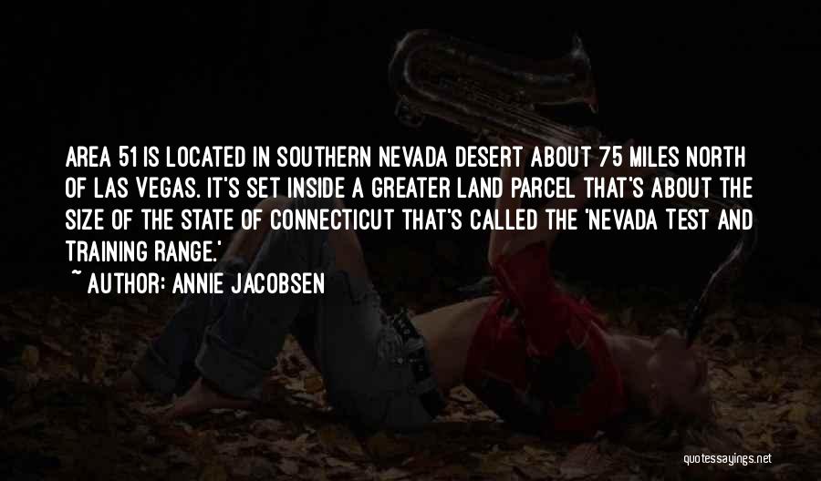 Nevada Quotes By Annie Jacobsen