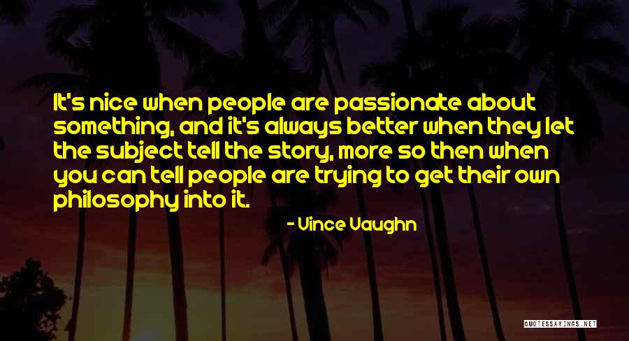 Nevanon Quotes By Vince Vaughn Nevanon Quotes By Vince Vaughn